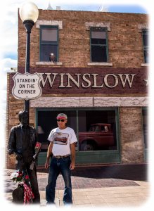 "Standin' on the corner in Winslow Arizona"
